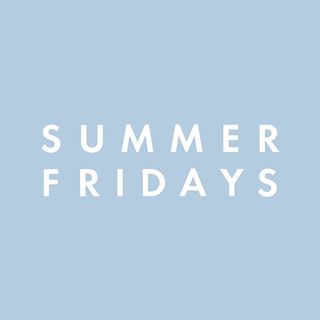 Summer Fridays